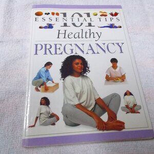 101 Essential tips for a Healthy Pregnancy book